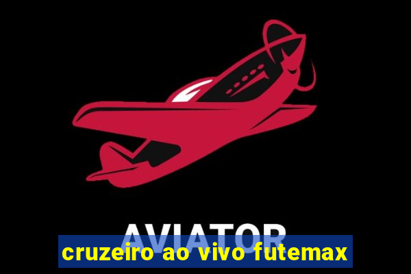 cruzeiro ao vivo futemax